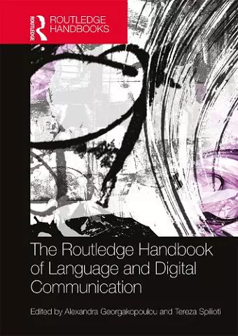 The Routledge Handbook of Language and Digital Communication cover