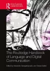 The Routledge Handbook of Language and Digital Communication cover