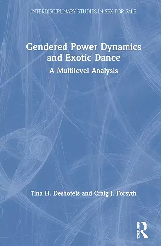 Gendered Power Dynamics and Exotic Dance cover