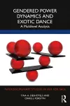 Gendered Power Dynamics and Exotic Dance cover