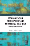 Decolonization, Development and Knowledge in Africa cover