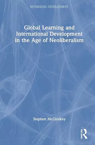 Global Learning and International Development in the Age of Neoliberalism cover