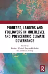 Pioneers, Leaders and Followers in Multilevel and Polycentric Climate Governance cover