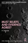 Must Beliefs and Evidence Agree? cover