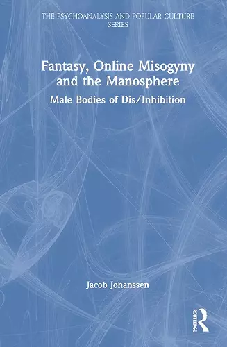 Fantasy, Online Misogyny and the Manosphere cover