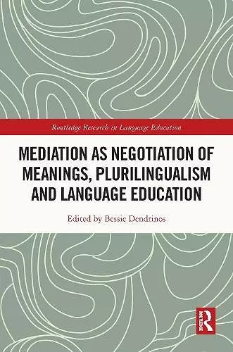 Mediation as Negotiation of Meanings, Plurilingualism and Language Education cover