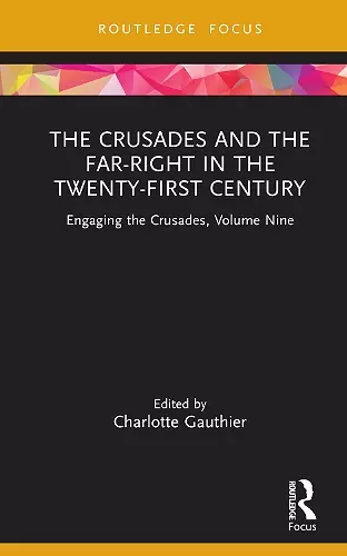 The Crusades and the Far-Right in the Twenty-First Century cover