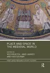 Place and Space in the Medieval World cover