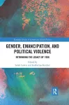Gender, Emancipation, and Political Violence cover