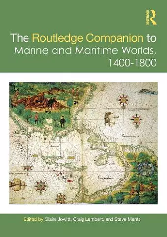 The Routledge Companion to Marine and Maritime Worlds 1400-1800 cover