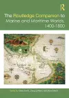 The Routledge Companion to Marine and Maritime Worlds 1400-1800 cover