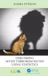 Debunking Seven Terrorism Myths Using Statistics cover