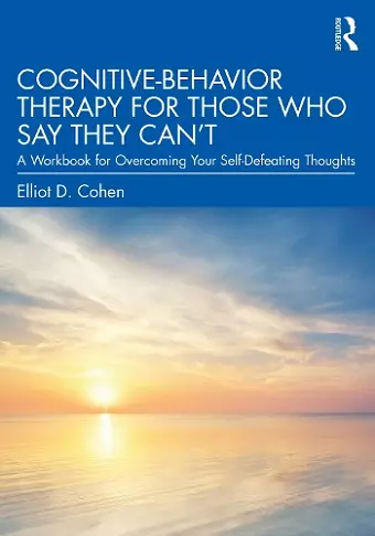 Cognitive Behavior Therapy for Those Who Say They Can’t cover