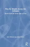 Play for Health Across the Lifespan cover