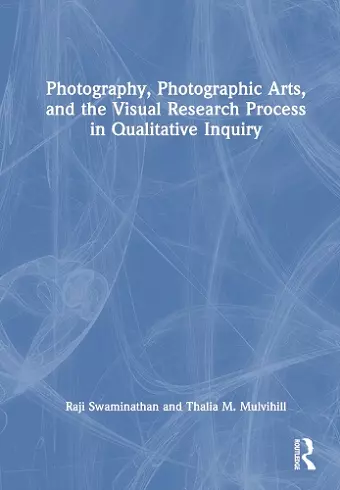 Photography, Photographic Arts, and the Visual Research Process in Qualitative Inquiry cover