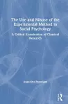 The Use and Misuse of the Experimental Method in Social Psychology cover