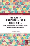 The Road to Multiculturalism in South Korea cover