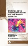 Biomedical Signal and Image Examination with Entropy-Based Techniques cover