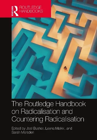 The Routledge Handbook on Radicalisation and Countering Radicalisation cover