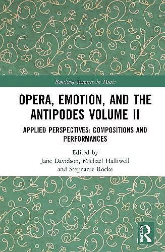 Opera, Emotion, and the Antipodes Volume II cover