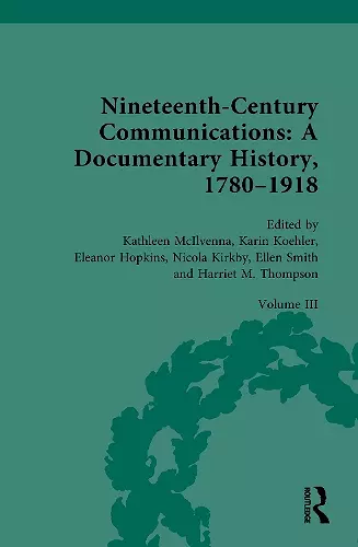 Nineteenth-Century Communications: A Documentary History, 1780–1918 cover