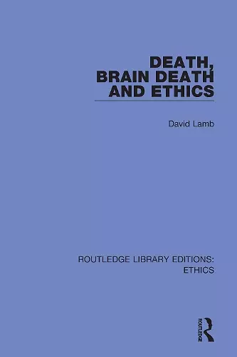 Death, Brain Death and Ethics cover