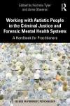 Working with Autistic People in the Criminal Justice and Forensic Mental Health Systems cover