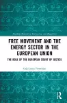 Free Movement and the Energy Sector in the European Union cover