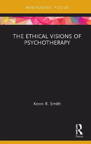 The Ethical Visions of Psychotherapy cover