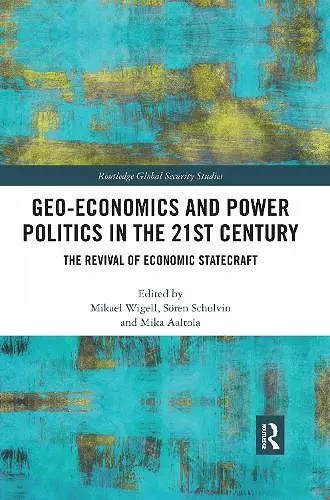 Geo-economics and Power Politics in the 21st Century cover