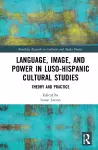 Language, Image and Power in Luso-Hispanic Cultural Studies cover