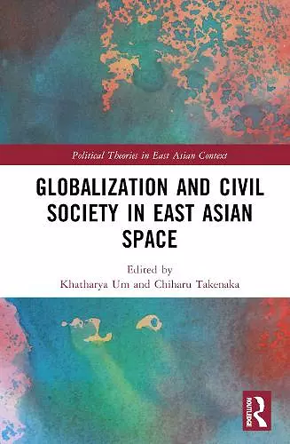 Globalization and Civil Society in East Asian Space cover