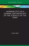 Hermeneutics as a General Methodology of the Sciences of the Spirit cover