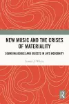 New Music and the Crises of Materiality cover