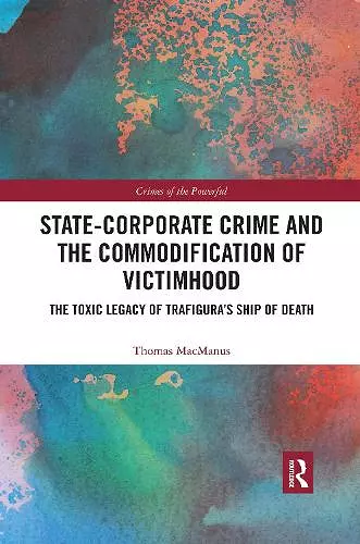 State-Corporate Crime and the Commodification of Victimhood cover