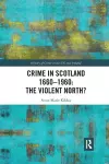 Crime in Scotland 1660-1960 cover