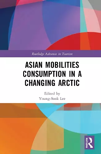 Asian Mobilities Consumption in a Changing Arctic cover