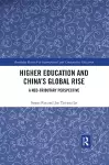 Higher Education and China’s Global Rise cover