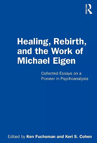 Healing, Rebirth and the Work of Michael Eigen cover