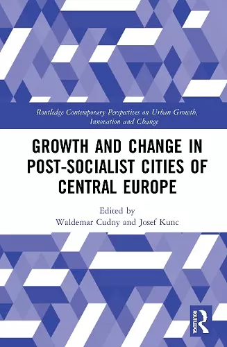 Growth and Change in Post-socialist Cities of Central Europe cover