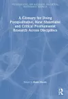 A Glossary for Doing Postqualitative, New Materialist and Critical Posthumanist Research Across Disciplines cover