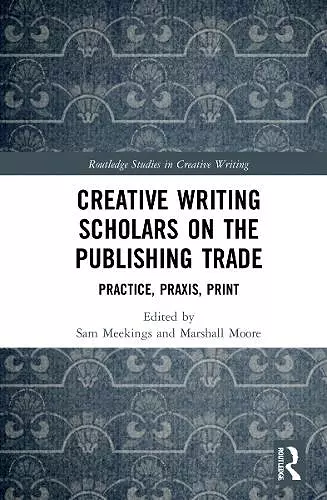 Creative Writing Scholars on the Publishing Trade cover