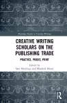 Creative Writing Scholars on the Publishing Trade cover