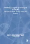 Teaching Disciplinary Literacy in Grades K-6 cover