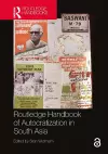 Routledge Handbook of Autocratization in South Asia cover