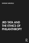 JRD Tata and the Ethics of Philanthropy cover