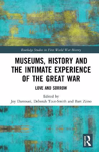 Museums, History and the Intimate Experience of the Great War cover