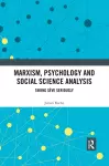 Marxism, Psychology and Social Science Analysis cover