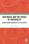 New Music and the Crises of Materiality cover