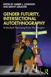 Gender Futurity, Intersectional Autoethnography cover